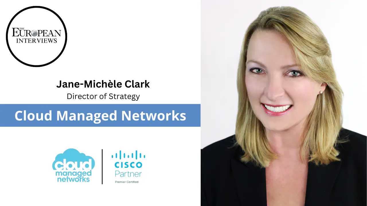 Interview with Jane-Michèle Clark of Cloud Managed Networks